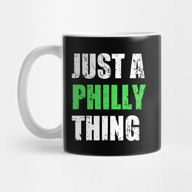 Just A Philly Thing, It's A Philly Thing. by Traditional-pct